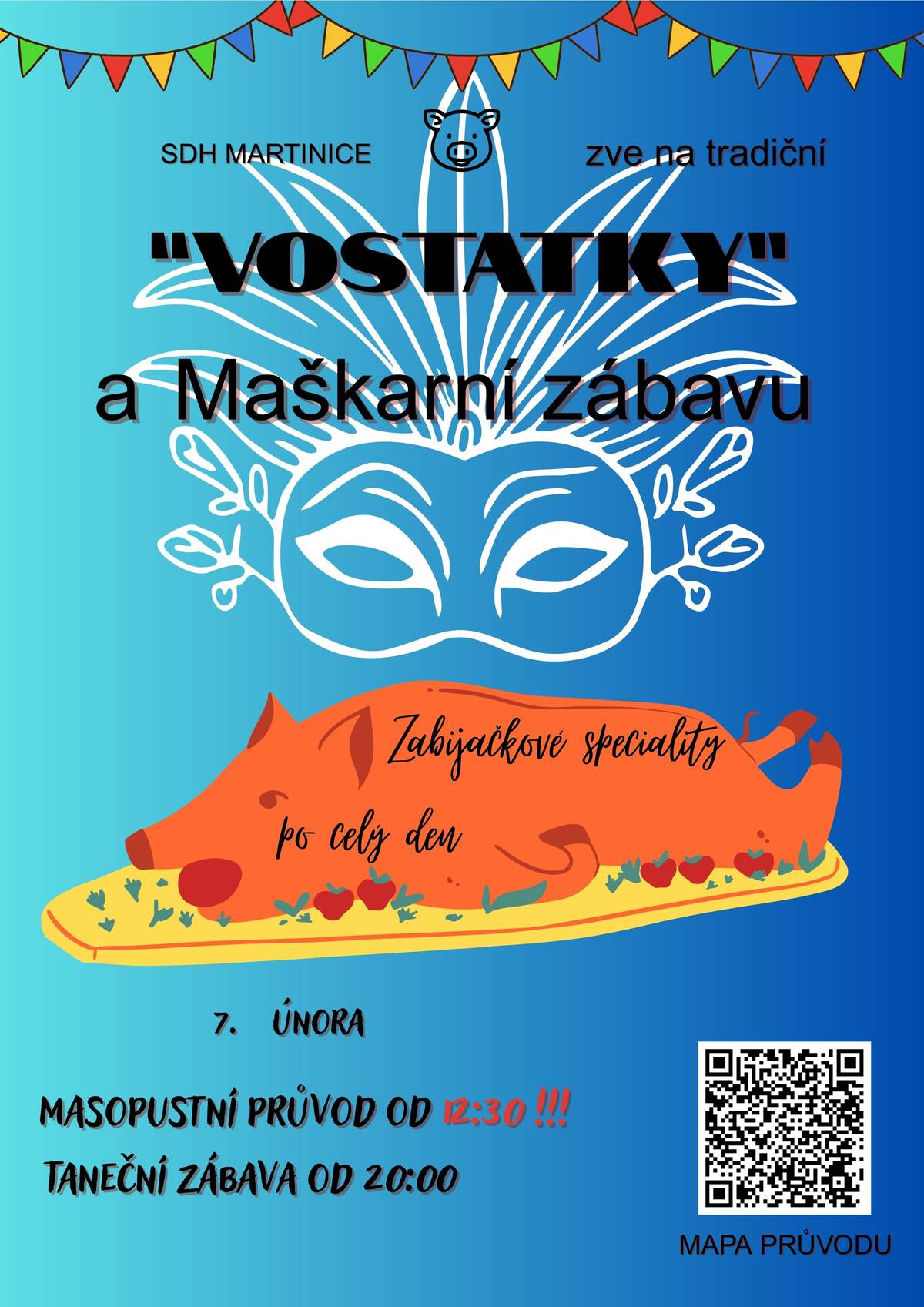 V sobotu 7. února se můžete všichni těšit na tradiční Vostatky nebo též Masopust. Akci pořádá Sbor dobrovolných hasičů Martinice a všichni jste zváni do průvodu a na celé masopustní veselí. Průvod bude vycházet už ve 12:30 z kulturního domu. Přiložena je také mapa s vyznačením trasy průvodu. Večer jste zváni také na taneční zábavu se zajímavou tombolou. Michal Drápela, starosta obce.