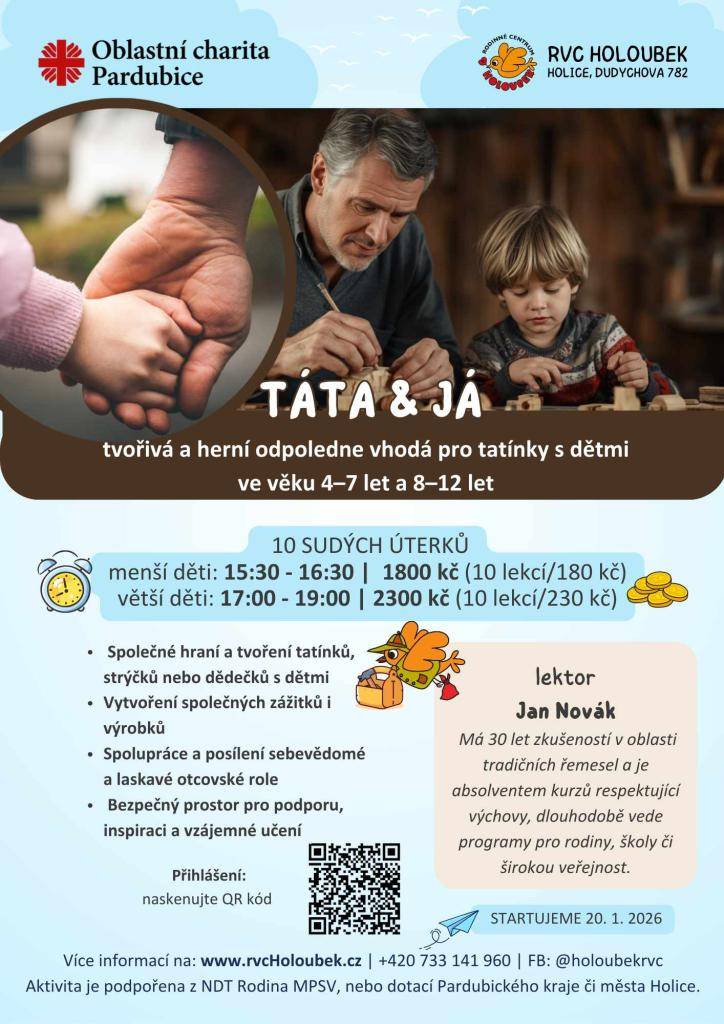 Oblastní charita Pardubice RVC Holoubek v Holicích pořádá ve spolupráci s Janem Novákem od 20.1.2026 tvořivé, řemeslné a herní odpolední programy TÁTA§JÁ. Na prvním setkání se bude vyrábět dřevěná lucernička. Pro účastníky bude i slosování o velkou krabici LEGA. Lektorem je Jan Novák