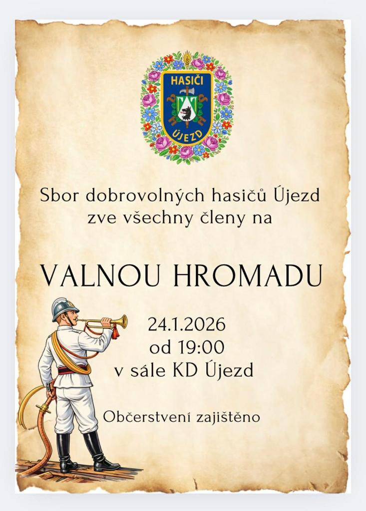 Sbor dobrovolných hasičů Újezd tímto zve všechny členy na valnou hromadu, která se koná 24. ledna 2026 od 19:00 hodin v sále Kulturního domu v Újezdě.