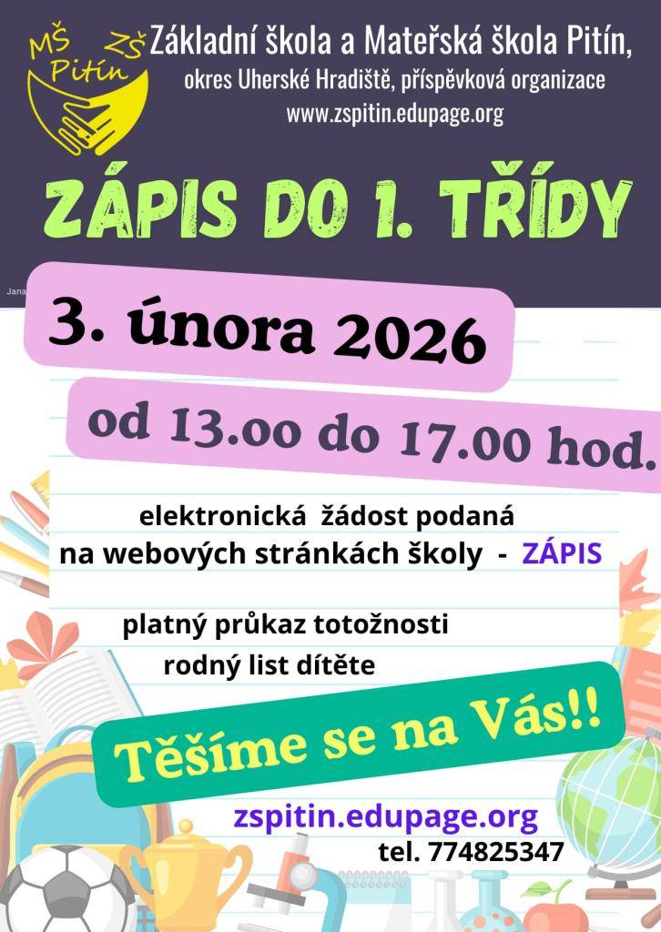 Základní škola a Mateřská škola Pitín oznamuje, že dne 3. února 2025 se uskuteční zápis do 1. třídy. Více informací na přiloženém plakátu. Dne 20. a 27. ledna se uskuteční den otevřených dveří.