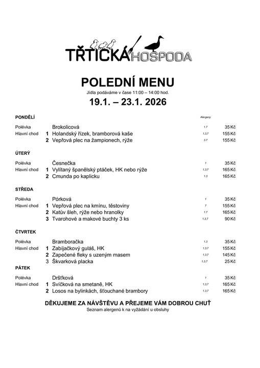 ≈ Polední menu 11:00 - 14:00  ≈ Přejeme vám dobrou chuť a těšíme se na vás :-)