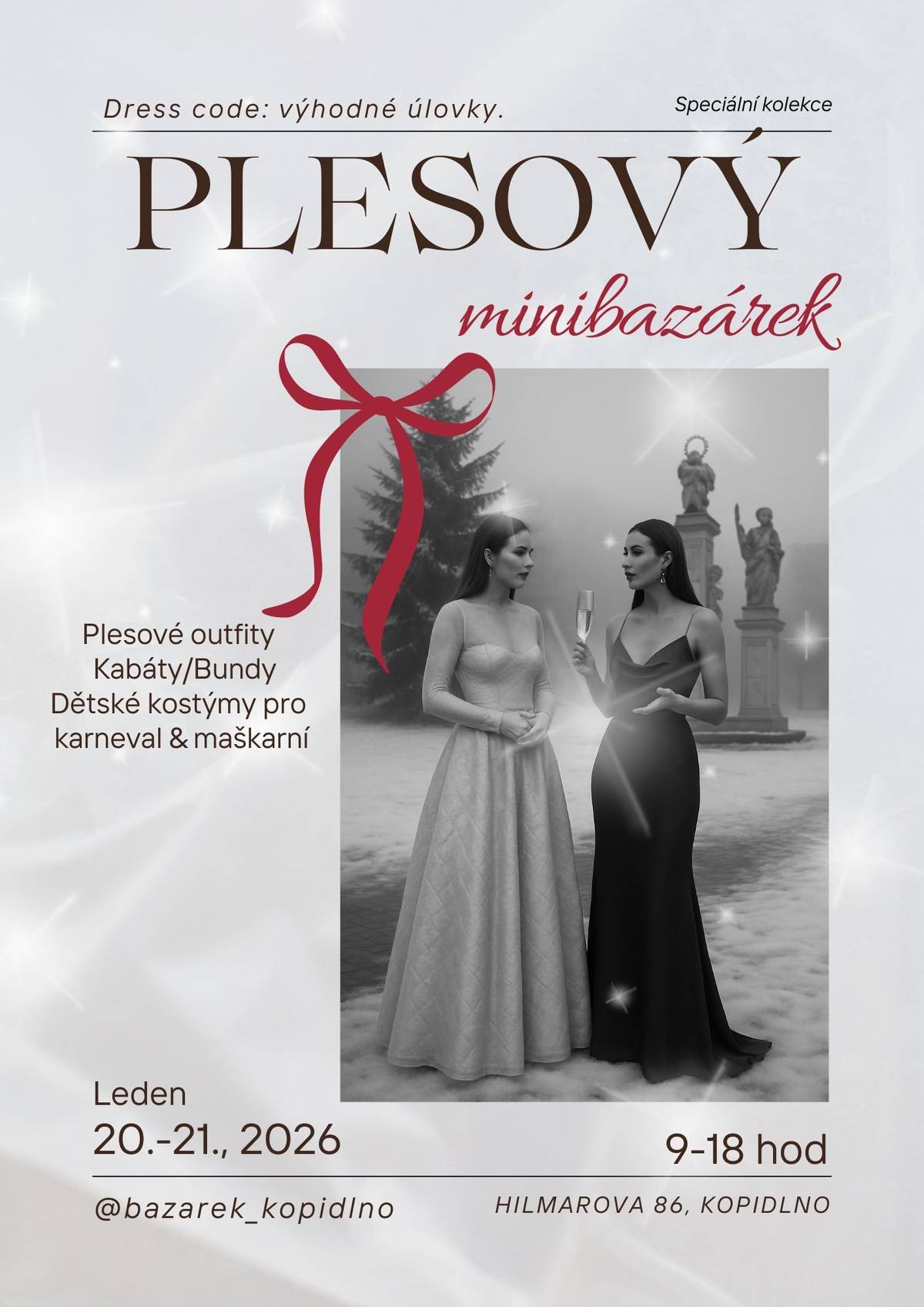 Srdečně vás zveme na plesový minibazárek plný elegance a inspirace. Čekají na vás plesové outfity, kabáty a bundy. 📅 Kdy: 20.–21. ledna 2026 🕘 Čas: 9:00–18:00 📍 Kde: Hilmarova 86, Kopidlno Těšíme se na vaši návštěvu! Sledujte nás na Instagramu: @bazarek_kopidlno