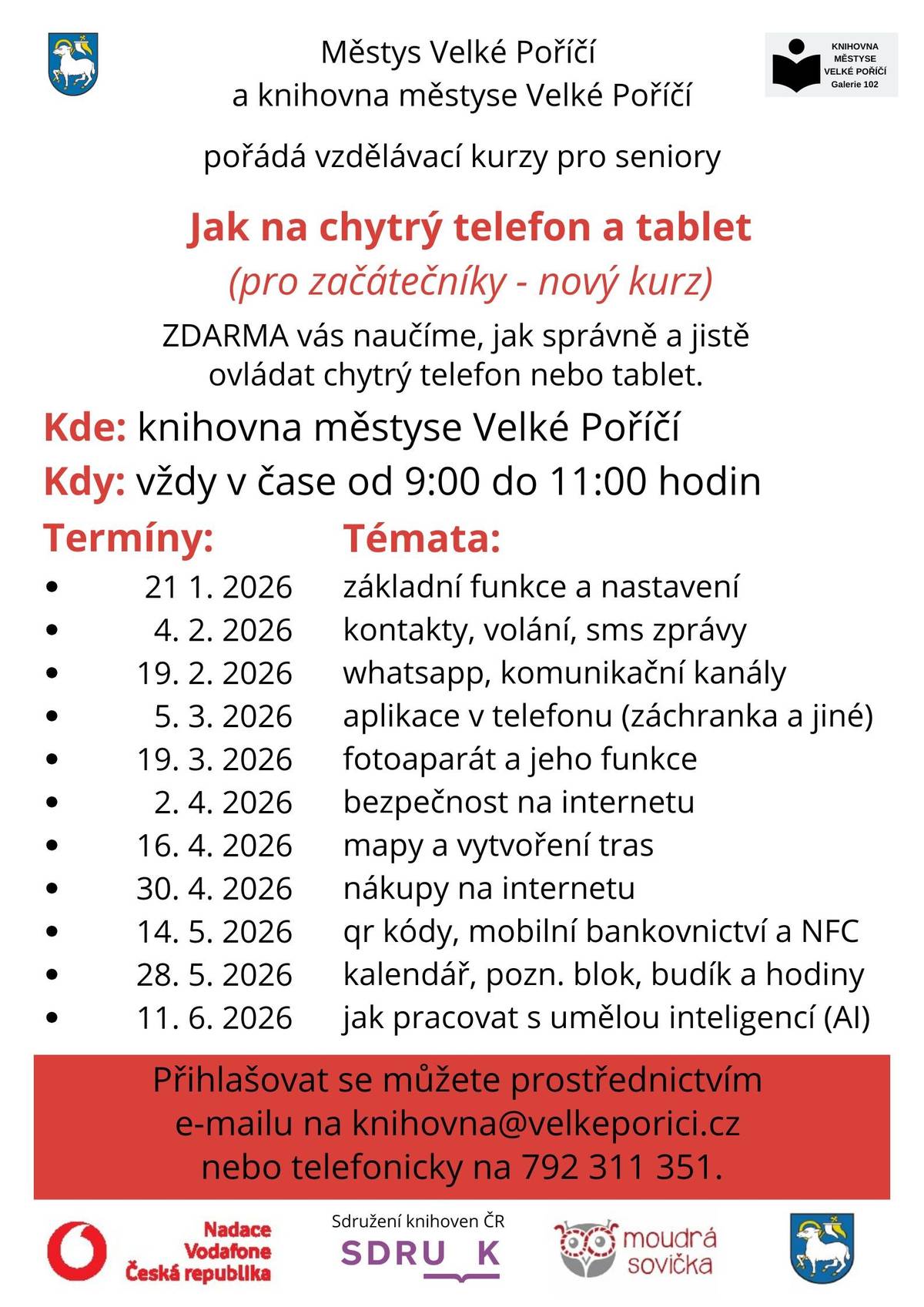 V knihovně městyse Velké Poříčí zahajujeme od 21. ledna 2026 úplně nový kurz práce s chytrými telefony. Je určen pro všechny, kteří máte chuť učit se a získávat nové znalosti. Účastnit se můžete celého cyklu nebo se přihlásit jen na některé z uvedených témat. Kurz je zdarma. V případě zájmu se prosím přihlaste osobně v knihovně, telefonicky nebo e-mailovou zprávou. Těšíme se na vás.