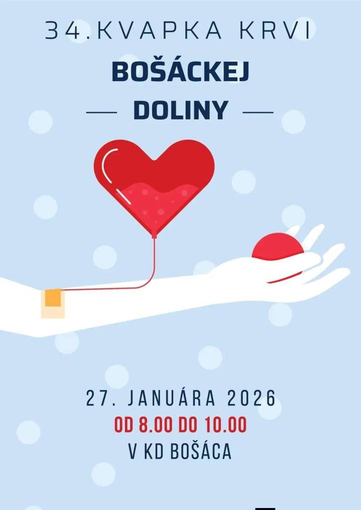 34.KVAPKA KRVI BOŠÁCKEJ DOLINY sa uskutoční v KD BOŠÁCA v utorok 27.januára 2026 v čase od 8:00 do 10:00 hod. Tešíme sa na Vás!