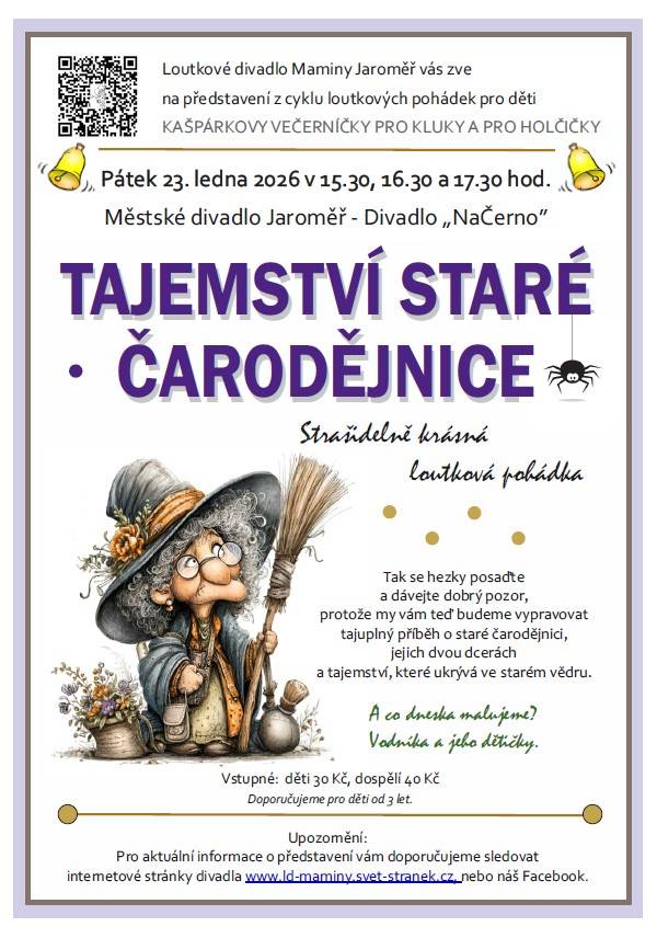 Loutkové divadlo Maminy Jaroměř vás zve na představení 'Kašpárkovy večerníčky pro kluky a pro holčičky', které se koná v pátek 23. ledna 2026 ve 15:30, 16:30 a 17:30 hodin. Přijďte si poslechnout tajuplný příběh o staré čarodějnici, jejích dvou dcerách a tajemství, které ukrývá ve starém vědru.