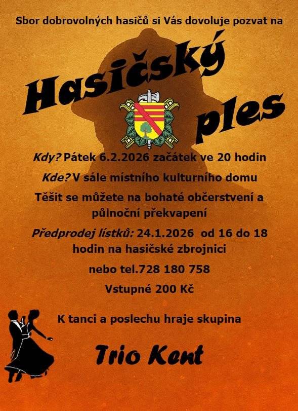 Místní hasiči upozorňují na předprodej vstupenek, který se uskuteční v sobotu 24.1.2026 od 16.00 -18.00 hodin na hasičské zbrojnici.