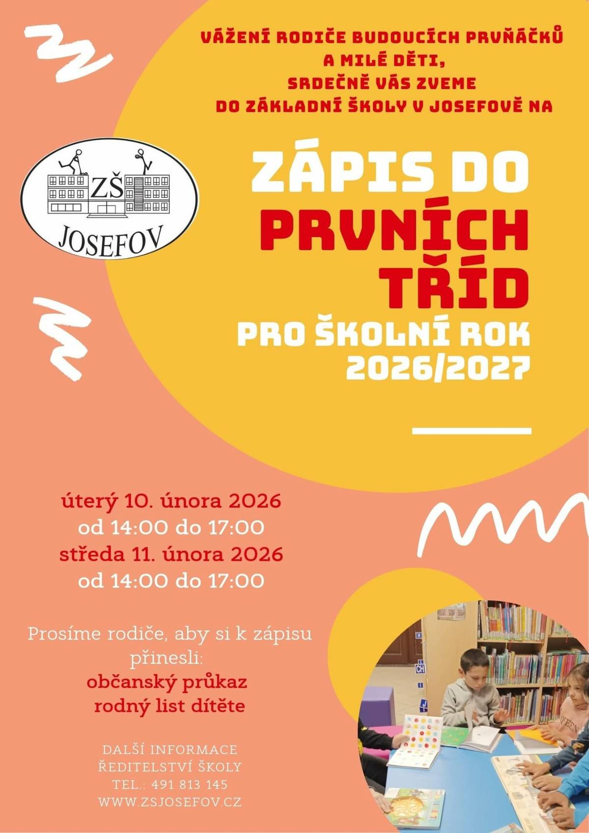 Zápis do prvních tříd do ZŠ Josefov pro školní rok 2026/27 proběhne 10.2.2026 od 14:00 do 17:00 hod a 11.2.2026 od 14:00 do 17:00 hod.
