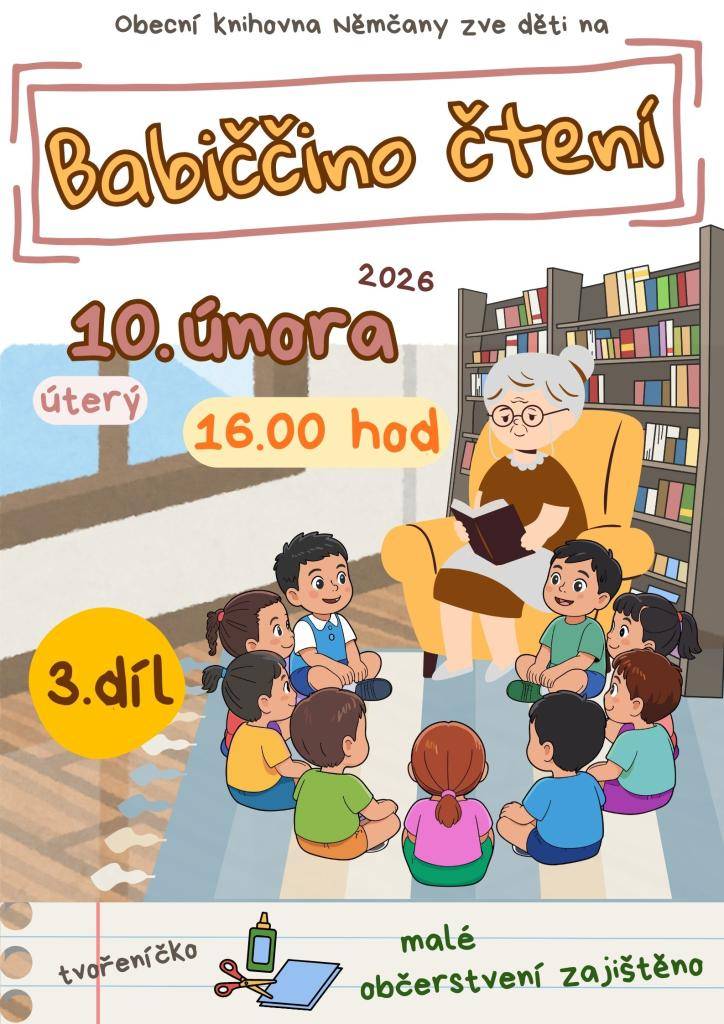 Obecní knihovna Němčany zve všechny děti na Babiččino čtení 3. díl, který se uskuteční v úterý 10. února v 16.00 hod v Obecní knihovně. Těšit se můžete na tvoření a malé občerstvení.