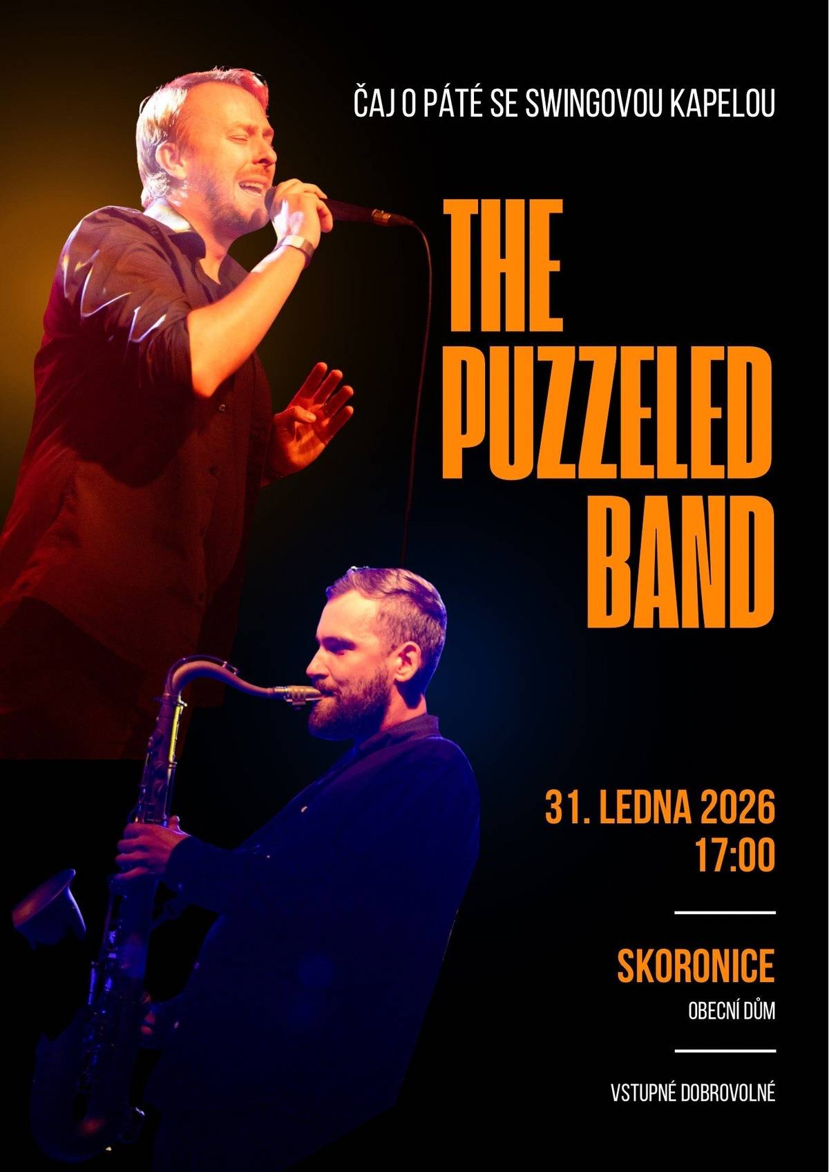 Obec Skoronice srdečně zve všechny občany na swingový koncert brněnské kapely The Puzzled Band, který se uskuteční v sobotu 31. ledna 2026 od 17:00 hod. v sále Obecního domu ve Skoronicích. Devítičlenné těleso zahraje převážně české swingové písničky, ale zabrouzdá i do anglických standardů. Uslyšíte známé melodie z meziválečných filmů, hudbu z dílny Voskovec-Werich-Ježek, vypalovačky z šedesátých let od Waldemara Matušky nebo Milana Chladila i písničky ze slavných českých a světových muzikálů! Drobné občerstvení bude zajištěno, vstupné dobrovolné. Přijďte posedět nebo si zatančit a zpříjemnit si tak poslední lednový večer v pohodové swingové atmosféře!