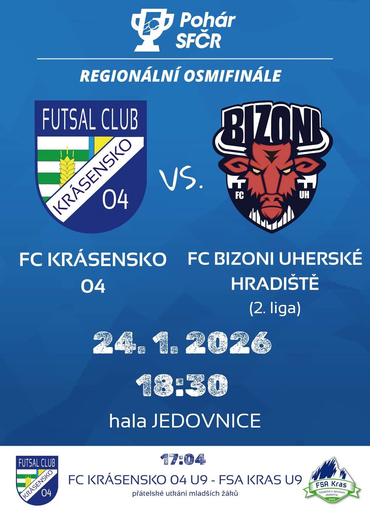FUTSAL CLUB KRÁSENSKO 04 zve všechny příznivce sportu a dobrého piva na jeden z největších zápasů historie klubu, pohárový zápas Svazu futsalu české republiky,  proti týmu FC BIZONI UHERSKÉ HRADIŠTĚ, který hrál uplynulé dva ročníky nejvyšší futsalovou ligu! Nyní hraje 2.ligu a je na druhém místě! Rvou se o postup mezi elitu! Předzápas našich žáčků  od 17:04:04 hod.– naši malí futsalisté FC Krásensko 04 kategorie U9 proti týmu KRASU. O poločase ukázkový zápas předpřípravky U5. Vše se odehraje v sobotu 24.ledna od 18:30 hod. Budeme velmi rádu za podporu! Pivo Bernard  -limo zajištěno! Speciální PIVOBUS odjíždí v 17:34:04 hod. od Hasičárny. Těšíme se na setkání 😊