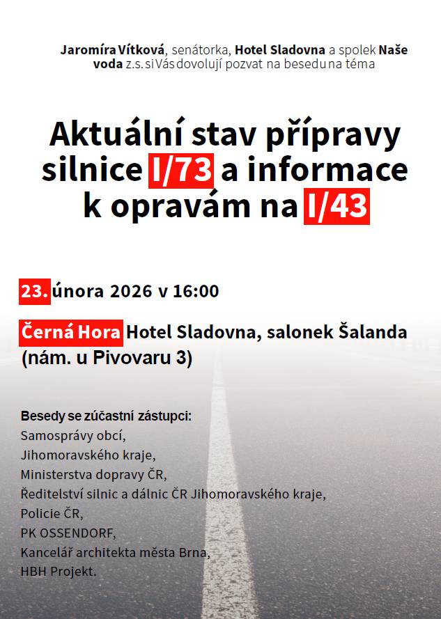 Aktuální stav příprav silnice I/73 a informace k opravám na silnici I/43“. Beseda se uskuteční v termínu 23. února 2026 od 16:00 hod.