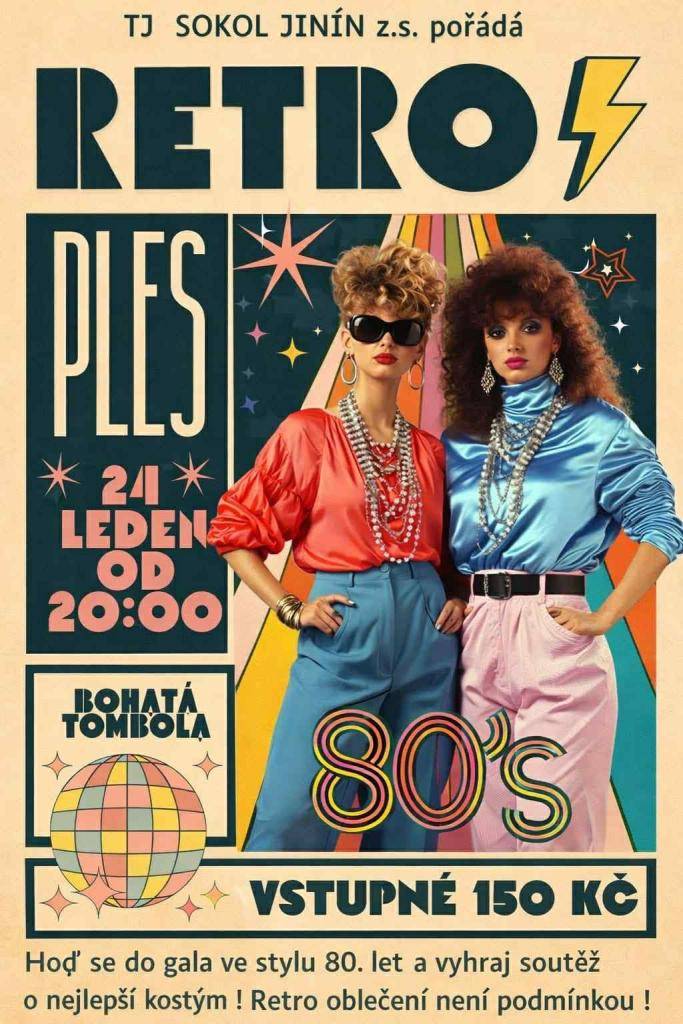 TJ Sokol Jinín Vás všechny srdečně zve na retro ples dne 24.1.2026 od 20.00 hodin na sále Na Nové v Jiníně.