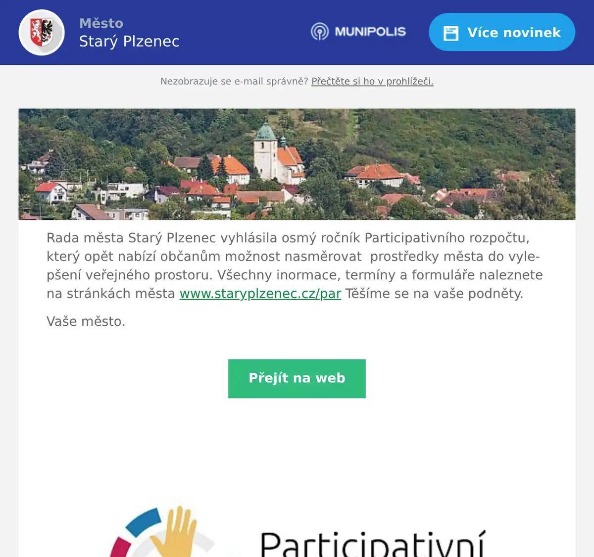 Rada města Starý Plzenec vyhlásila osmý ročník Participativního rozpočtu, který opět nabízí občanům možnost nasměrovat  prostředky města do vylepšení veřejného prostoru. Všechny inormace, termíny a formuláře naleznete na stránkách města www.staryplzenec.cz/par Těšíme se na vaše podněty. Vaše město.