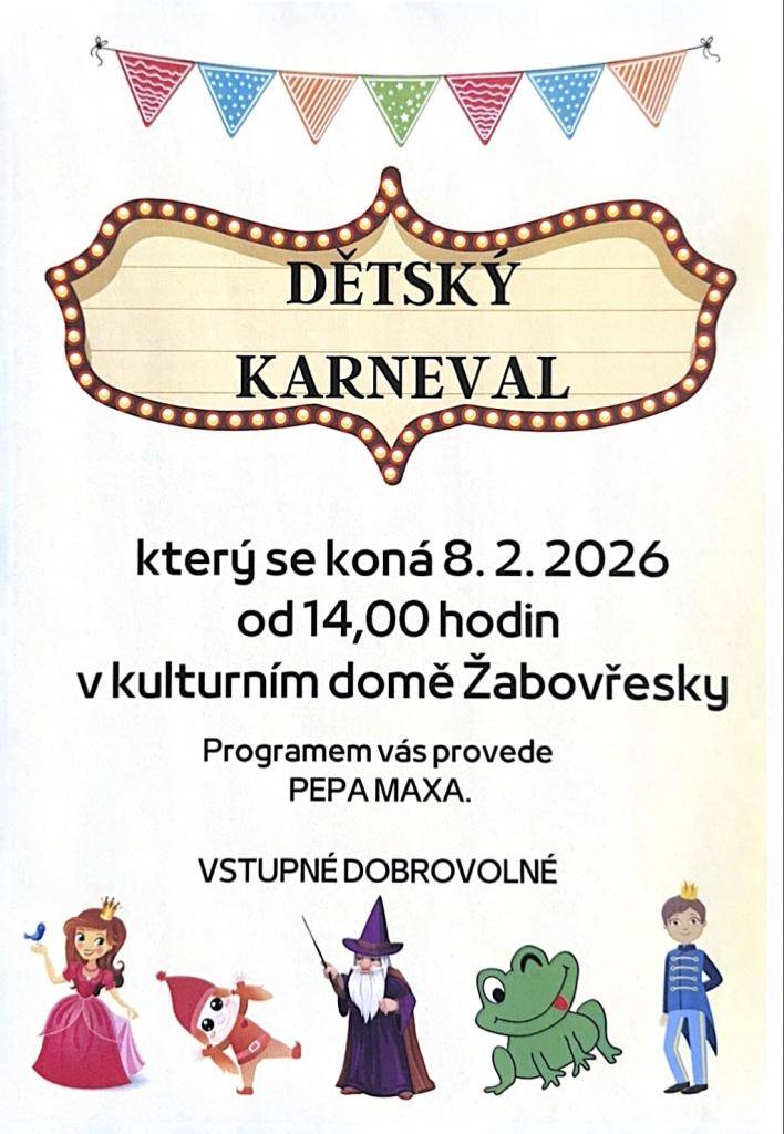 Dne 8.2.2026 od 14:00 hod. v KD Žabovřesky, zábavným odpolednem provází PEPA MAXA, bohatá tombola.