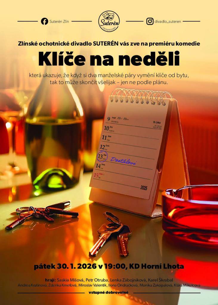 Zlínské ochotnické divadlo SUTERÉN vás zve na premiéru komedie Klíče na neděli, a to v pátek 30. 1. od 19 hodin v KD v Horní Lhotě. Tato inscenace slibuje skvělou zábavu a příjemný zážitek pro všechny diváky.