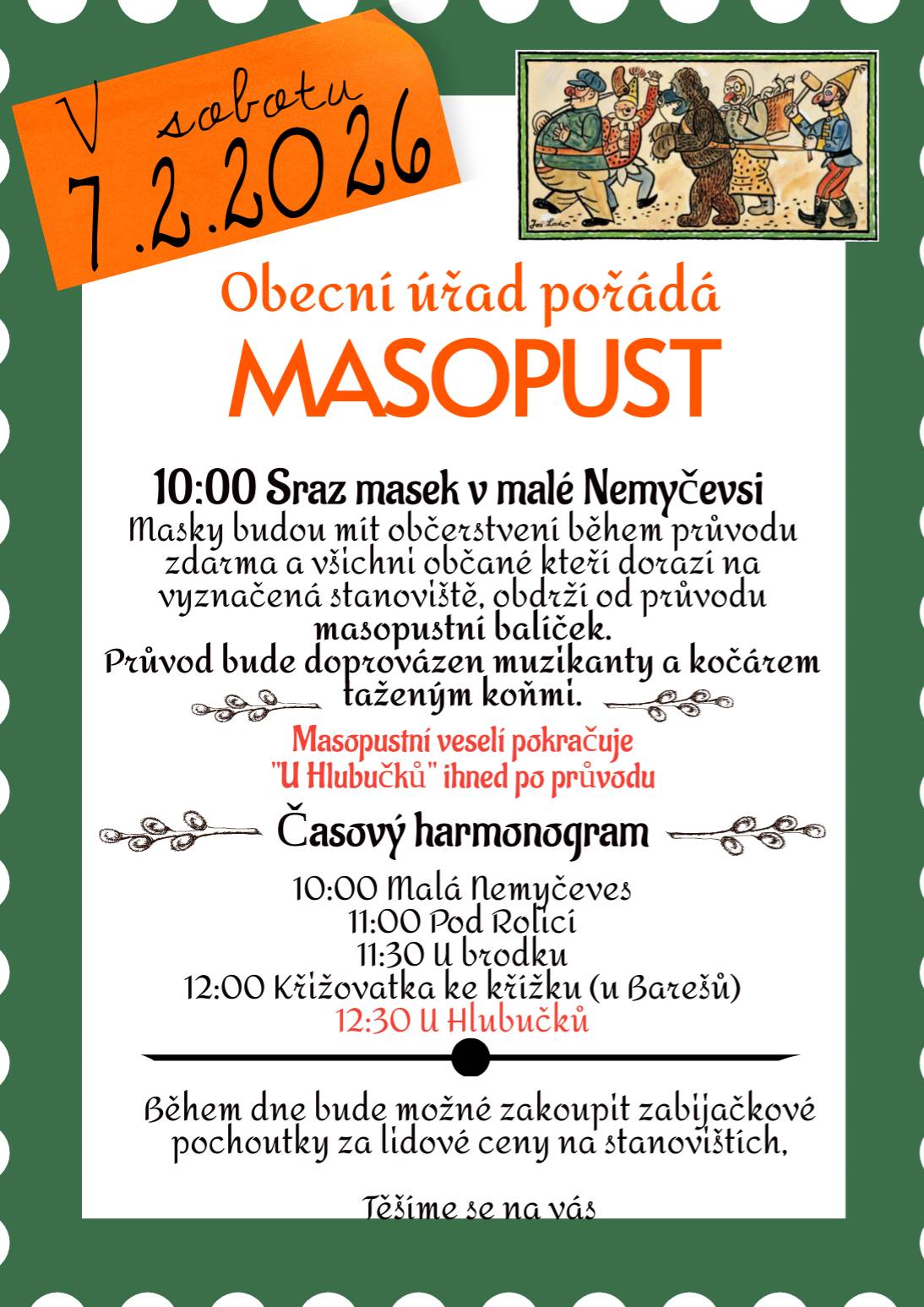 Obecní úřad Nemyčeves a další pomocníci zvou širokou veřejnost na Obecní masopust 2026, který se chystá na sobotu 7. února 2026. Přijďte první společnou akci v novém roce podpořit a dobře se pobavit. Všichni jste srdečně zváni!!! Podrobnosti k akci najdete v přílohách.