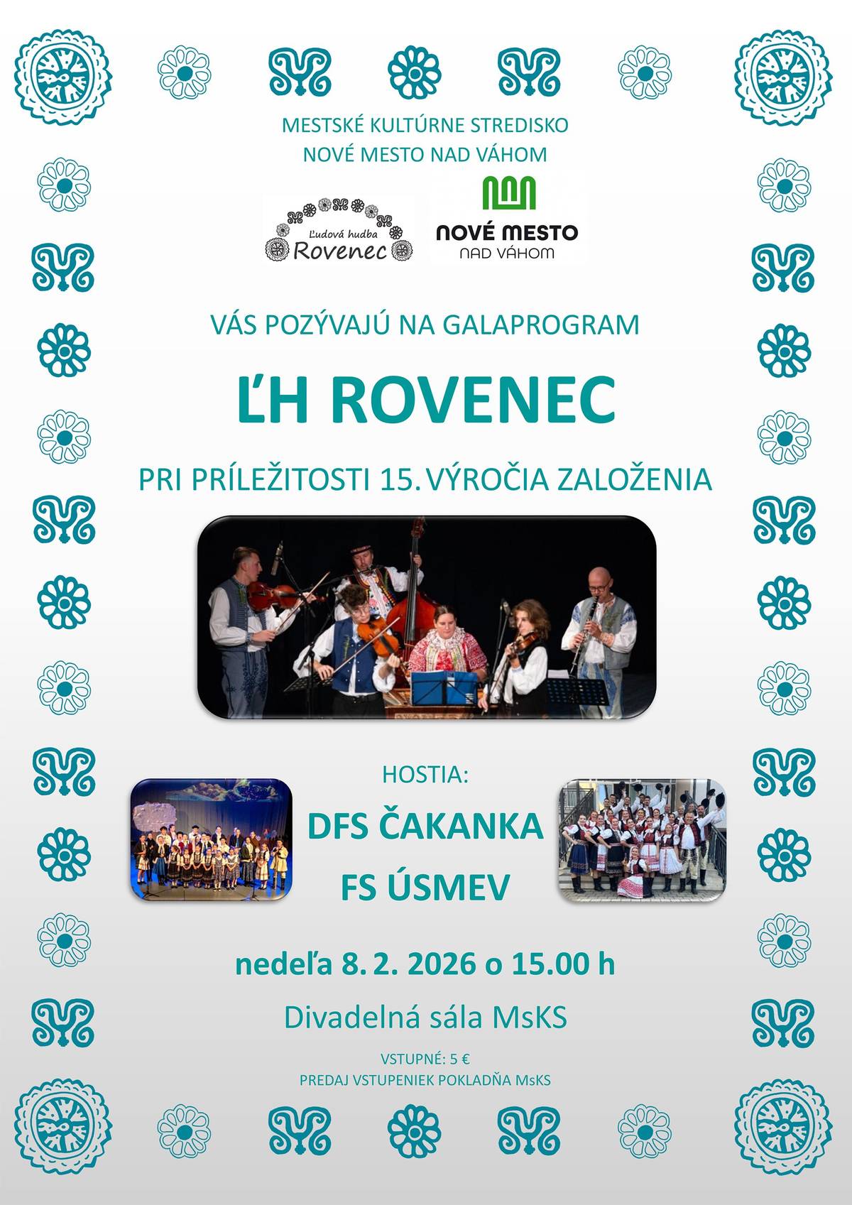 Ľudová hudba ROVENEC Vás srdečne pozýva na oslavu 15 rokov svojej hudobnej cesty, počas ktorej s láskou uchováva a šíri folklórne tradície z okolia Nového Mesta nad Váhom. Za uplynulé roky sa ROVENEC stal neoddeliteľnou súčasťou kultúrneho života regiónu – hudbou, ktorá vychádza z koreňov našich predkov, spája generácie a pripomína krásu ľudových piesní, tancov a zvykov. Súčasťou osláv budú aj hostia: DFS Čakanka FS Úsmev Spoločne vytvoria popoludnie plné spevu, tanca, radosti a emócií, ktoré k slovenskému folklóru neodmysliteľne patria. 📅 8. februára 2026 ⏰ 15.00 hod. 📍 divadelná sála MsKS Príďte osláviť jubileum, zaspomínať si, potešiť sa folklórom a stráviť príjemné chvíle v duchu tradícií, ktoré majú v našom regióne hlboké korene. Tešíme sa na Vás! 💚🎻     Ľudová hudba Rovenec | Mestské kultúrne stredisko