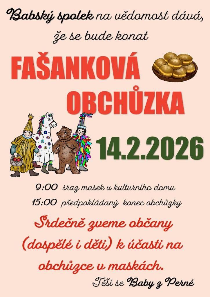 Baby z Perné Vás srdečně zvou na fašankovou obchůzku, která se uskuteční 14.2.2026 v naší obci. Sraz masek v 9:00 hod před kulturním domem.