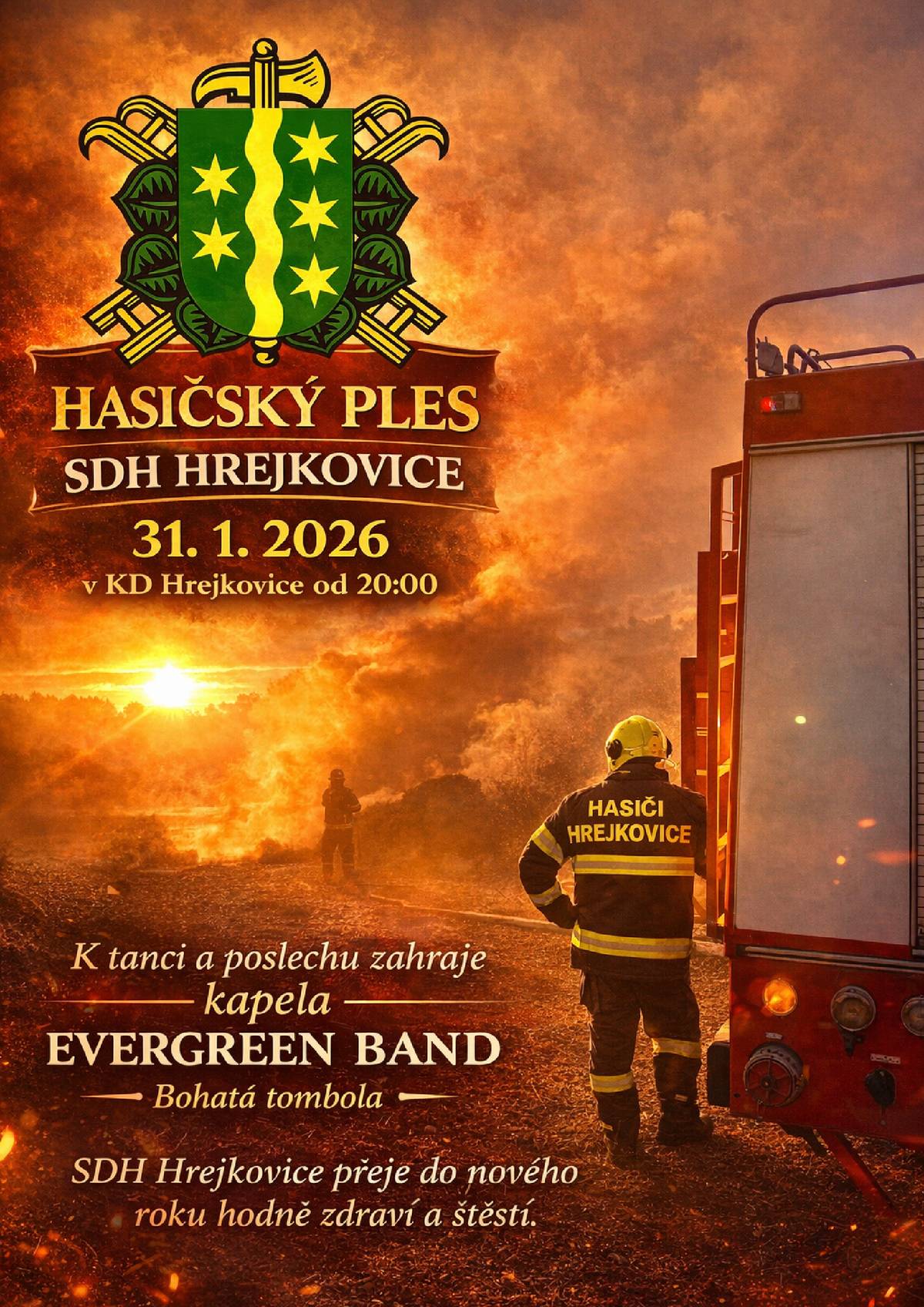 SDH Hrejkovice srdečně zve všechny občany na svůj tradiční ples, který se koná v sobotu 31.ledna 2026 ve 20,00 hodin v sále KD Hrejkovice. Čeká Vás večer plný hudby, tance a samozřejmě i bohatá tombola.