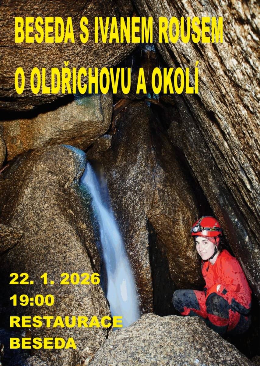 Připomínám besedu o zajímavostem Oldřichova a okolí s Ivanem Rousem 22. 1. 2026 v 19 hodin v restauraci Beseda. Ivan Rous je známý autor regionální literatury z Liberecka, autor webových stránek věnovaných technickým památkám Liberecka a pracuje v Severočeském muzeu. Povídání o okolí Oldřichova v Hájích. Začneme u geologie, která v těsném okolí Oldřichova rozhodně není nudná. Stačí se podívat do Čertovy jámy pod Stržovým vrchem, kde se nachází jedno z geologicky nejzajímavějších míst v Jizerských horách. Mrkneme na místní žulu, nahlédneme do okolních jeskyní, ukážeme si nejstarší mapy oblasti i kudy vedly první stezky přes hory, probereme těžbu živců a věnovat se budeme i nerealizované přehradě na Jeřici. Jste srdečně zváni Jana, Iva a Daniela