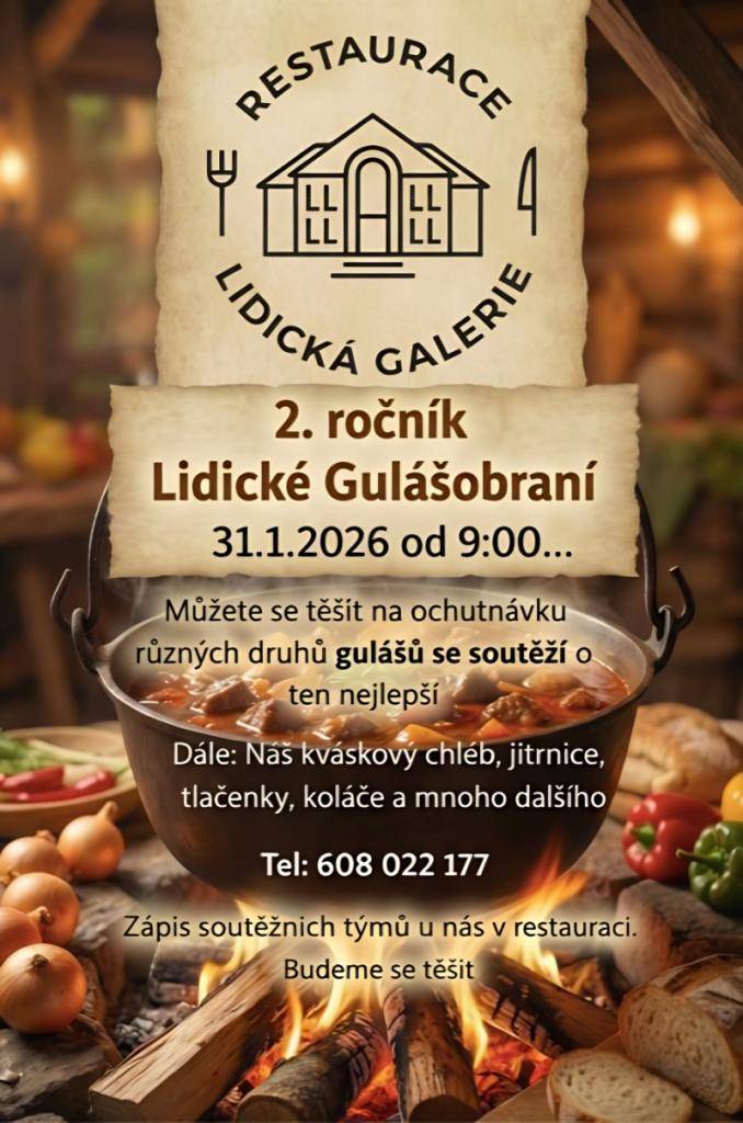 Lidické Gulášobraní / 2. ročník  Kdy: 31. 1. 2026 09:00  Kde: Restaurace Lidická galerie, Lidice  Zve Vás Restaurace Lidická Galerie