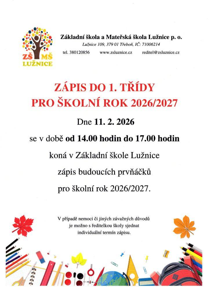 Zápis se koná dne 11. 2. 2026 se v době od 14.00 hodin do 17.00 hodin v Základní škole Lužnice.