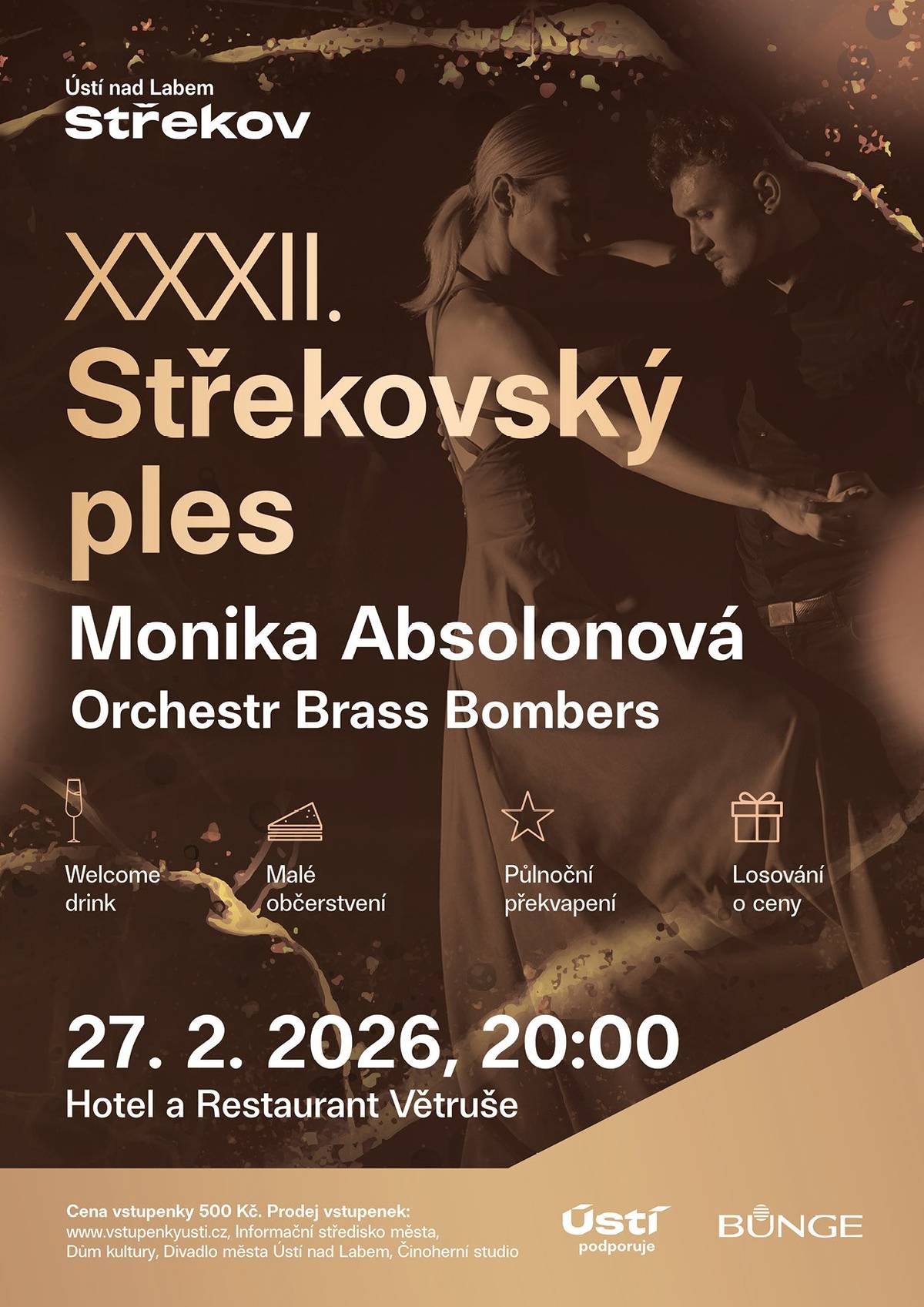 Plesová sezóna roku 2026 začala a ani my Vás letos o Střekovský ples neochudíme.   Kdo má rád tradiční plesy, kde si hlavně zatančí, měl by určitě dorazit 27. února 2026 do Hotelu a Restaurantu Větruše. Po celý večer bude k tanci a poslechu hrát orchestr Brass Bombers a dorazí také zpěvačka Monika Absolonová.   Na uvítanou od nás dostanete welcome drink, těšit se ale můžete také na půlnoční překvapení, losování o ceny, i na malé pohoštění v ceně vstupenky...   Vstupné: 500 Kč   Vstupenky můžete koupit prostřednictvím online prodeje na www.vstupenkyusti.cz nebo na prodejních místech: Informační středisko města Ústí nad Labem, Dům kultury, Divadlo města Ústí nad Labem, Činoherní studio.