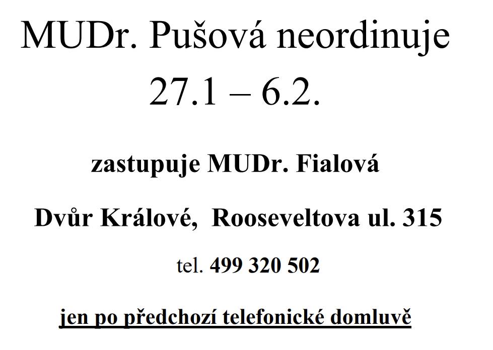 MUDr. Pušová oznamuje přerušení ordinace od 27. ledna do 6. února 2026