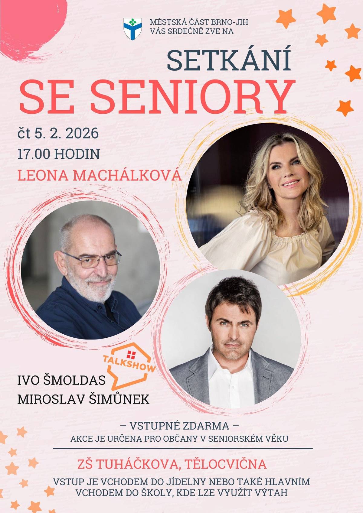 👉Srdečně zveme naše seniory na již tradiční Setkání se seniory, které se uskuteční ve čtvrtek 5. 2. 2026 v 17 hodin v tělocvičně ZŠ Tuháčkova.  👉Vstup je možný hlavním vchodem do školy (kde je k dispozici výtah) nebo bočním vchodem do jídelny. Vstup i pohoštění jsou pro Vás opět zdarma – vstupenky ani rezervace na akci nejsou potřeba  👉Můžete se těšit na vystoupení 🎤Leony Machálkové a také na mluvené slovo Iva Šmoldase👌. Celou akci bude moderovat Miroslav Šimůnek💥 Těšíme se na Vás!❤️