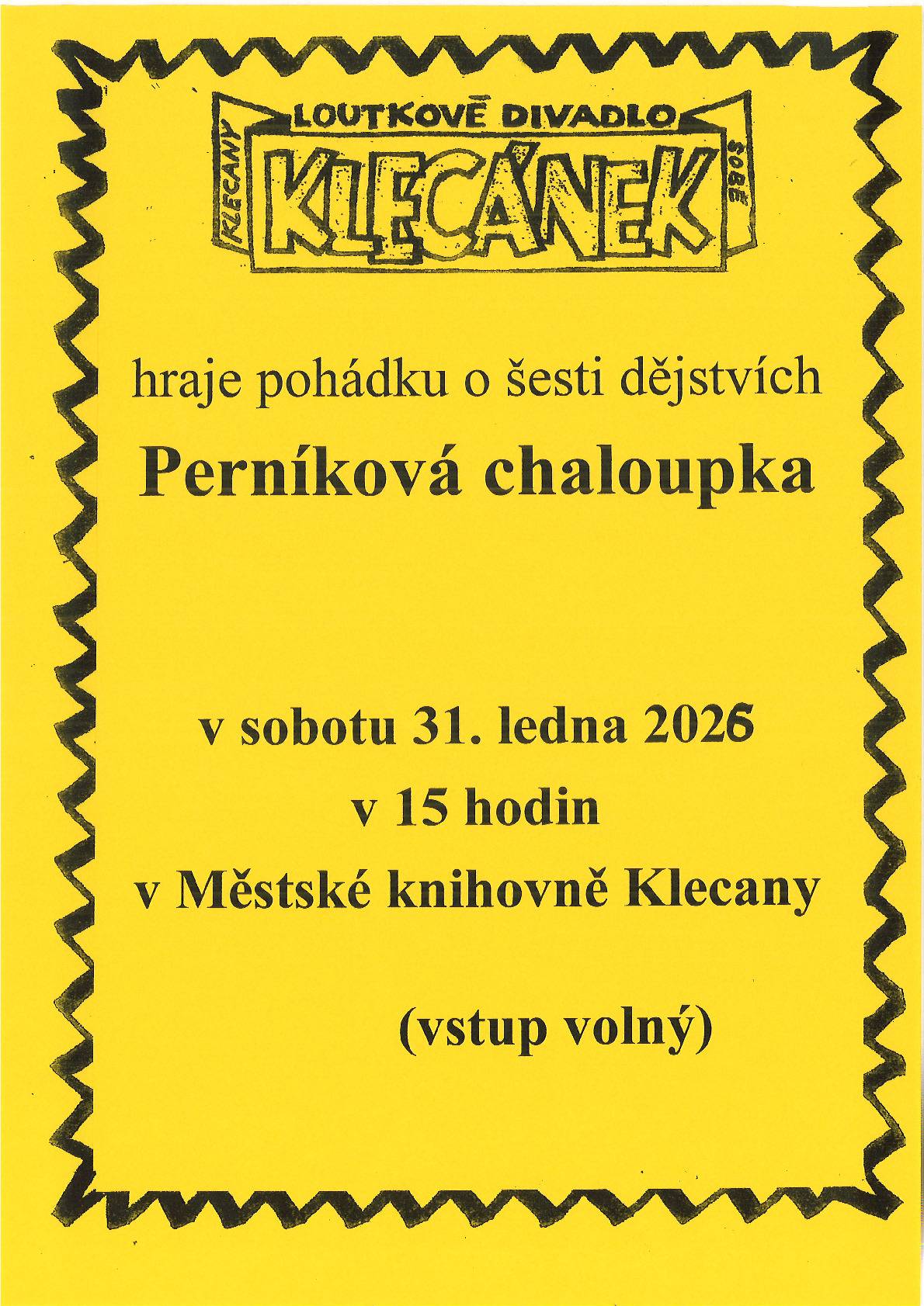 V sobotu 31. 1. 2026 v 15 hodin v Městské knihovně Klecany zahraje loutkové divadlo Klecánek pohádku o šesti dějstvích Perníková chaloupka.