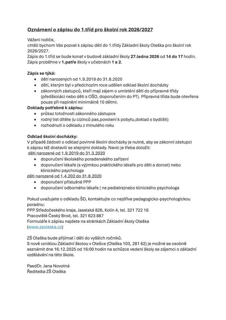 Zápis do 1. tříd se bude konat v budově základní školy 27.ledna 2026 od 14 do 17 hodin. Zápis proběhne v 1.patře školy v učebnách 1 a 2.