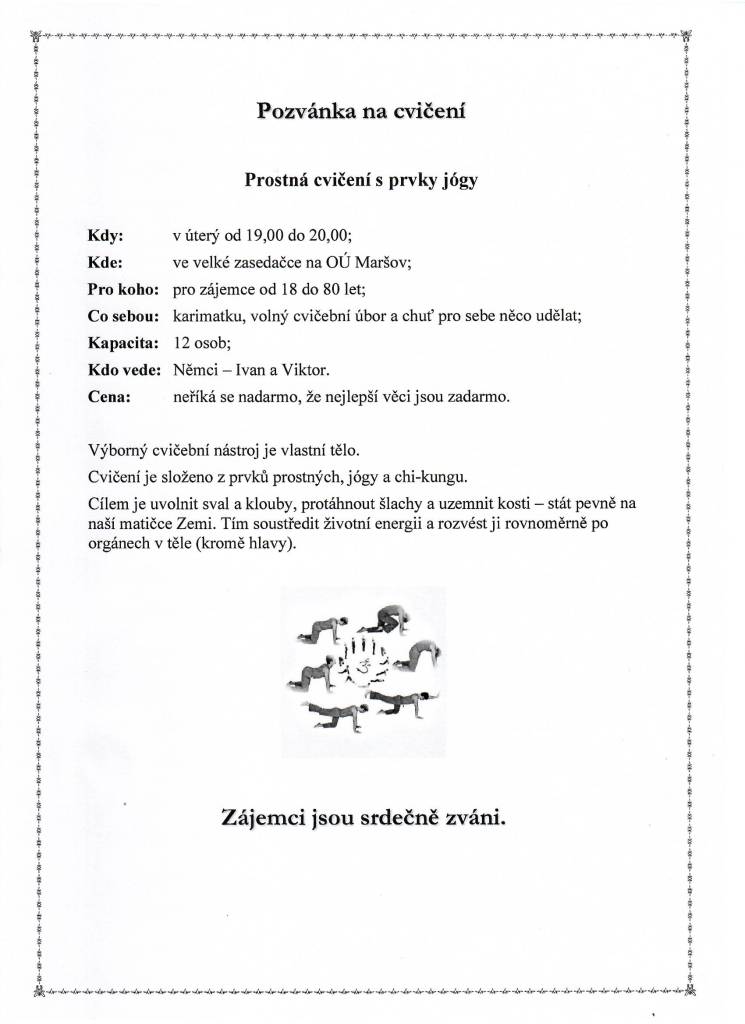 Prostná cvičení s prvky jógy a chi-kungu.