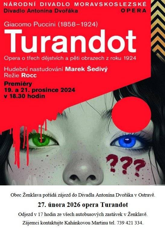 Obec Ženklava pořádá zájezd do Divadla Antonína Dvořáka v Ostravě. 27. února 2026 opera Turandot. Odjezd v 17 h. ze všech autobusových zastávek v Ženklavě. Zájemci kontaktujte Kahánkovou Martinu tel. 739 421 334.