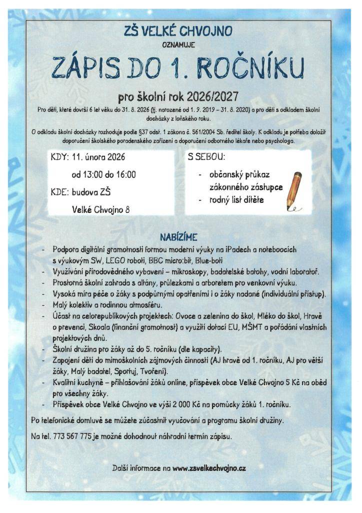 Základní škola Velké Chvojno oznamuje, že se dne 11.2.2026 od 13:00 do 16:00 hod. koná zápis do 1. ročníku ZŠ.