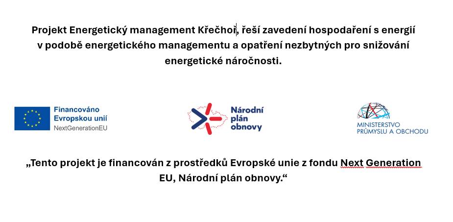 Projekt Energetický management Křečhoř, řeší zavedení hospodaření s energií v podobě energetického managementu a opatření nezbytných pro snižování energetické náročnosti.