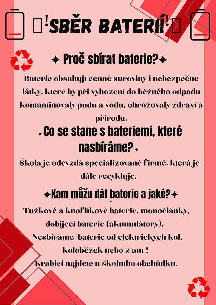 Vážení rodiče, milí žáci,  rádi bychom vás informovali, že se naše škola zapojila do sběru hliníku a použitých baterií. Oba sběry mají významný ekologický přínos – recyklací hliníku šetříme přírodní zdroje a energii, zatímco správným odevzdáním baterií chráníme půdu i vodu před škodlivými látkami.
