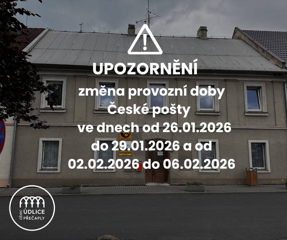 Vážení občané, upozorňujeme na změnu provozní doby České pošty ve dnech od 26.01.2026 do 29.01.2026 a od 02.02.2026 do 06.02.2026.