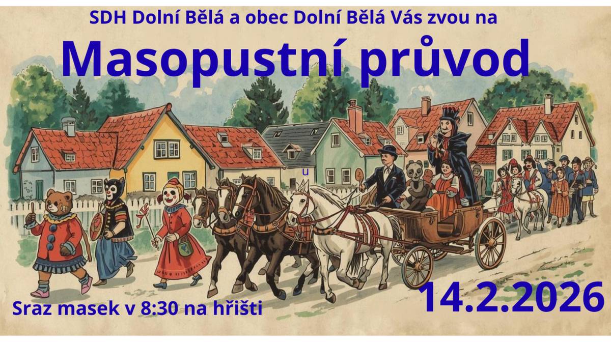 Masopustní průvod projde naší obcí v sobotu 14. února 2026.  Sraz maškarádů je na hřišti v 8:30 hodin.   Všichni jste srdečně zváni!