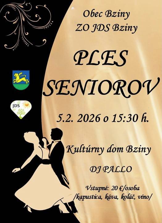 Obec Bziny a ZO JDS Bziny srdečne pozývajú seniorov na ples, ktorý sa uskutoční 5. februára 2026 o 15:30 v kultúrnom dome. Vstupné je 20 € na osobu  zahŕňa kapustnicu, kávu, koláč a víno.