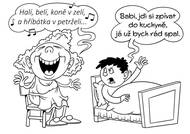 Babička svým zpěvem rušila u spaní