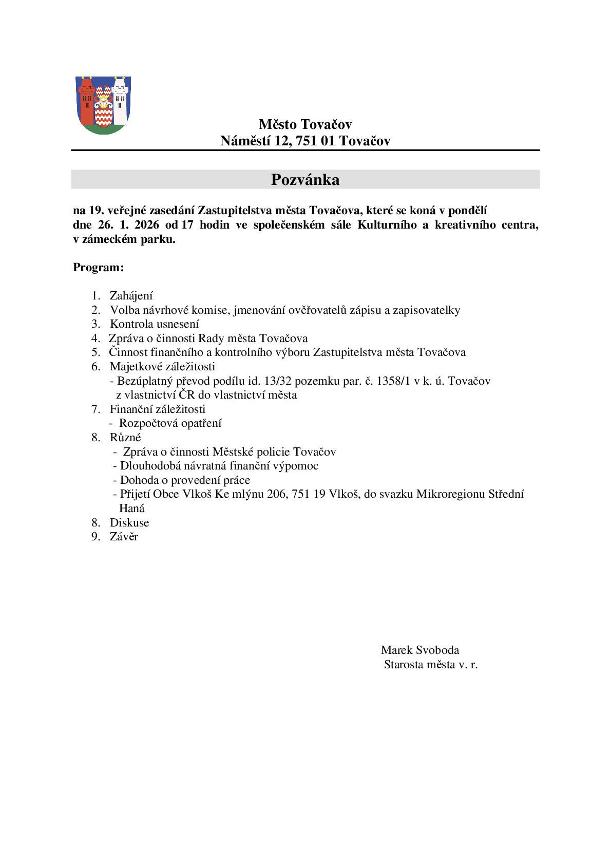 Zveme vás na 19. veřejné zasedání zastupitelstva města, které se koná v pondělí 26.1. v 17h v Kulturním a kreativním centru v zámeckém parku.