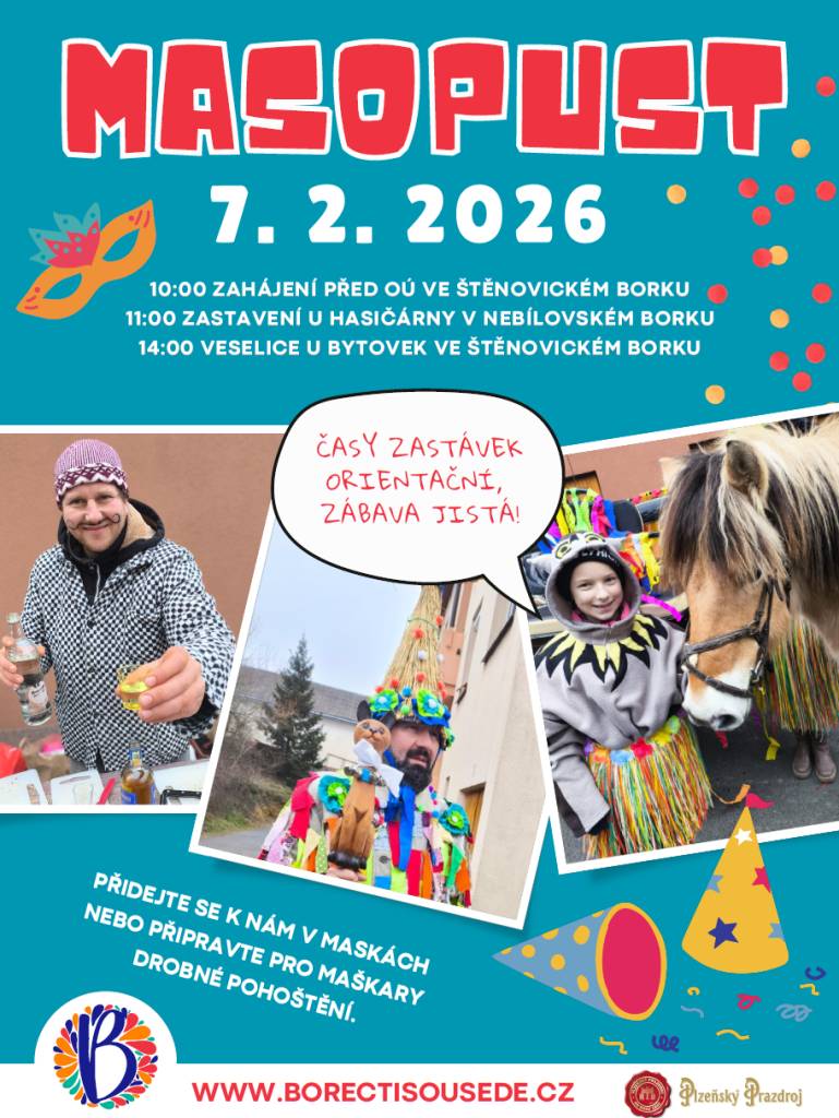 Spolek Borečtí sousedé pořádá 7. února 2026 od 10:00 Borecký masopust 2026. Průvod začíná před budovou obecního úřadu.