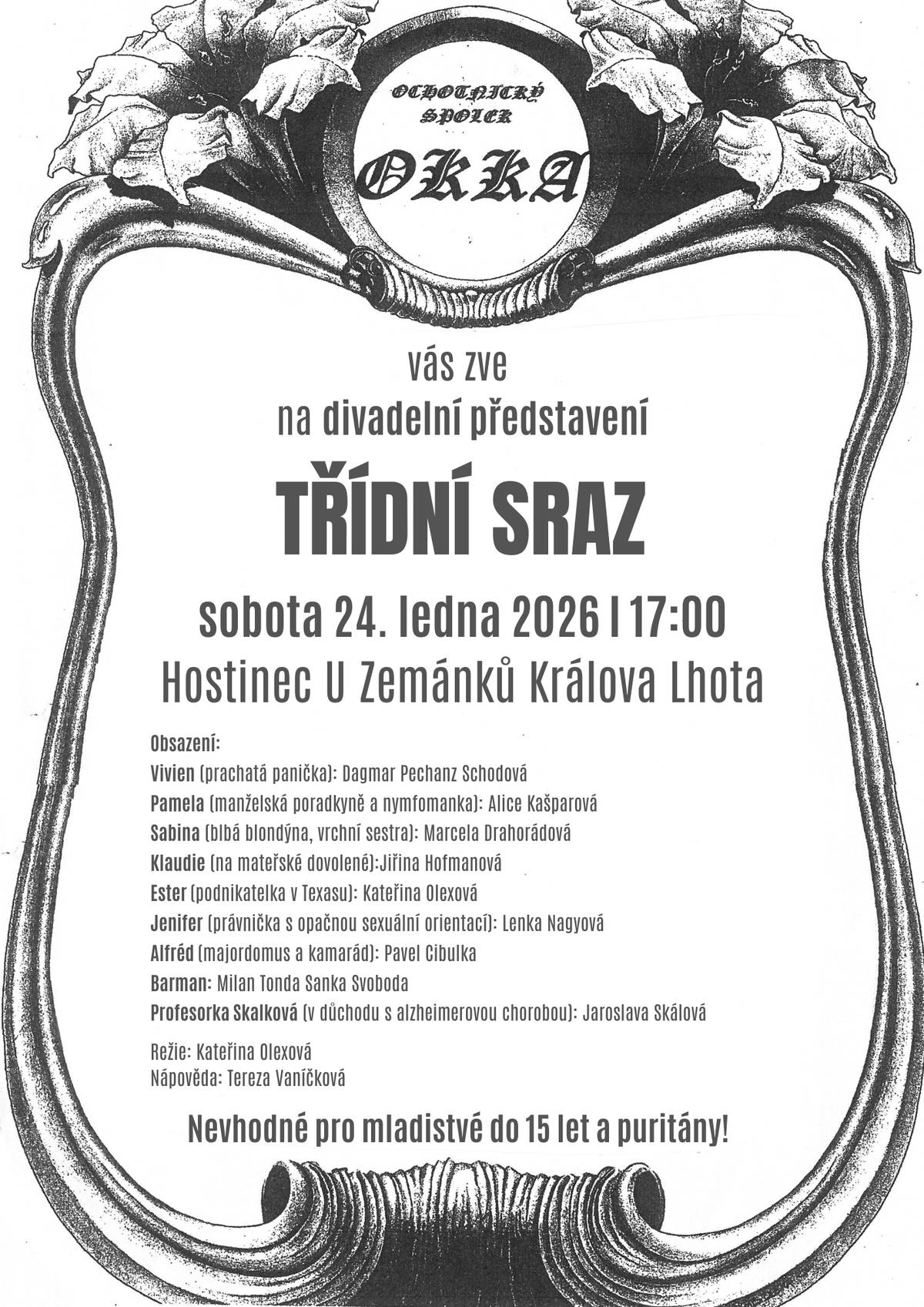 POZVÁNÍ Ochotnické divadlo OKKA vás srdečně zve na zítřejší představení divadelní hry "TŘÍDNÍ SRAZ". V Hostinci U Zemánků od 17 hodin. Vchod dvorem a otevřeno bude od 16:30.