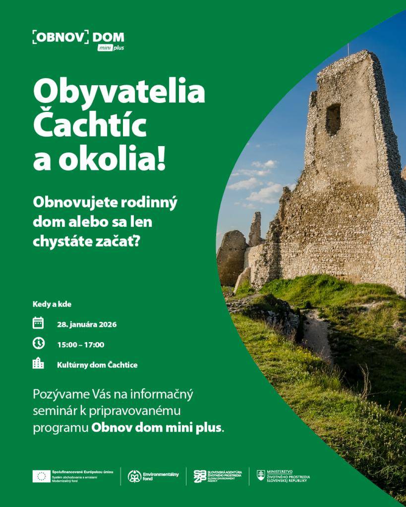 V mene SAŽP si vás dovoľujeme pozvať na stretnutie k pripravovanej výzve Obnov dom MINI plus, ktorá bude pokračovaním úspešného programu Obnov dom MINI. Stretnutie sa uskutoční dňa 28.1.2026 v Kultúrnom dome v Čachticiach  v čase od 15:00 do 17:00 hod.