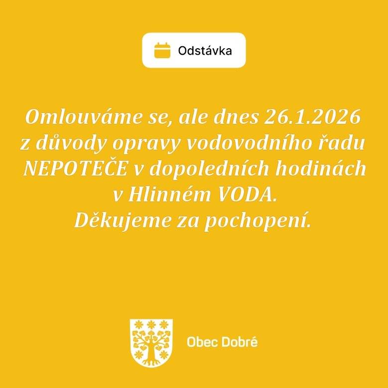 Z důvodu opravy prasklého vodovodního řadu DNES NEPOTEČE v Hlinném v dopoledních hodinách VODA. Omlouváme se za komplikace!
