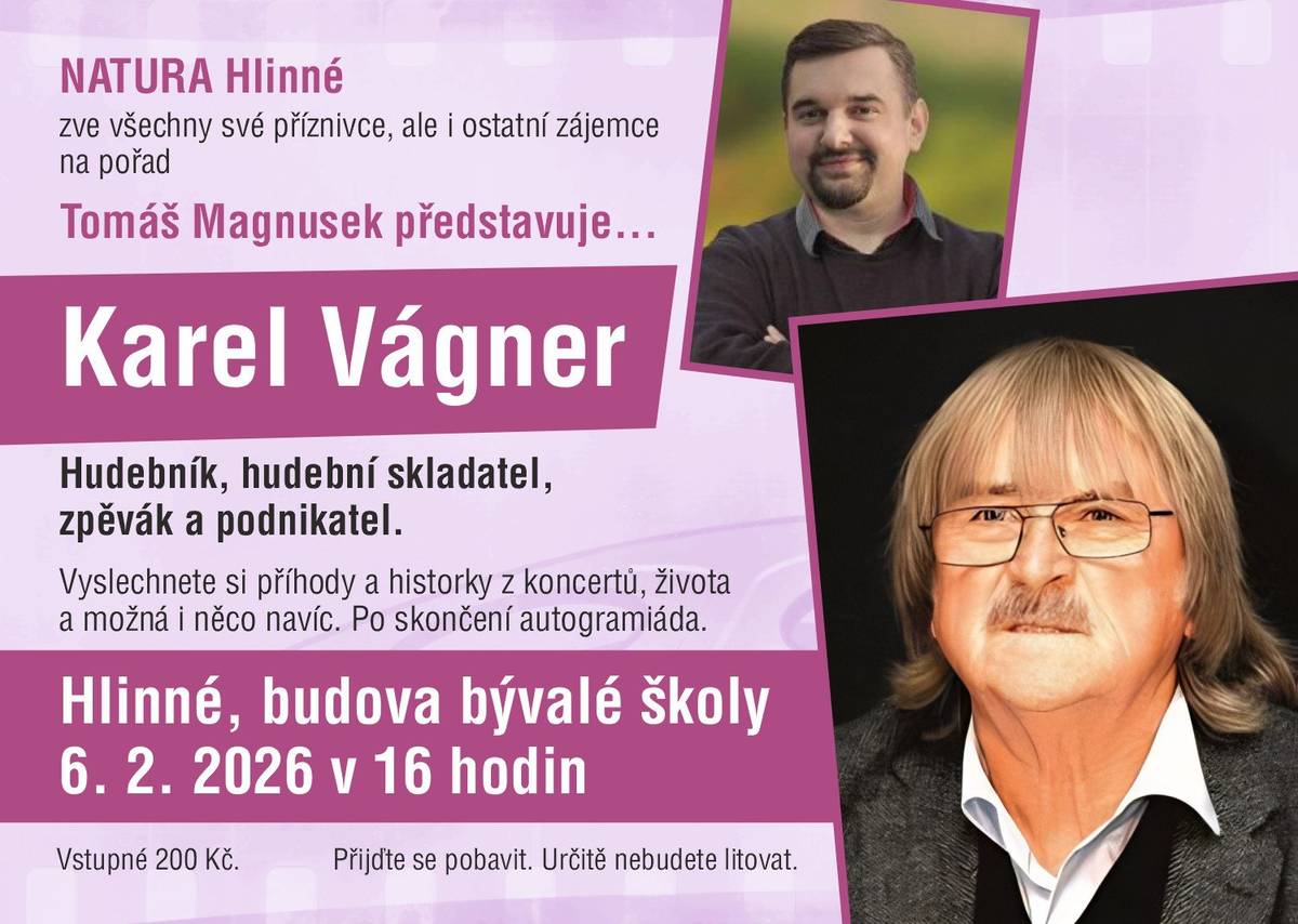 Natura Hlinné pořádá besedu s Karlem Vágnerem  v Hlinném 6.2.2026 od 16:00 v bývalé škole  Jste srdečně závni
