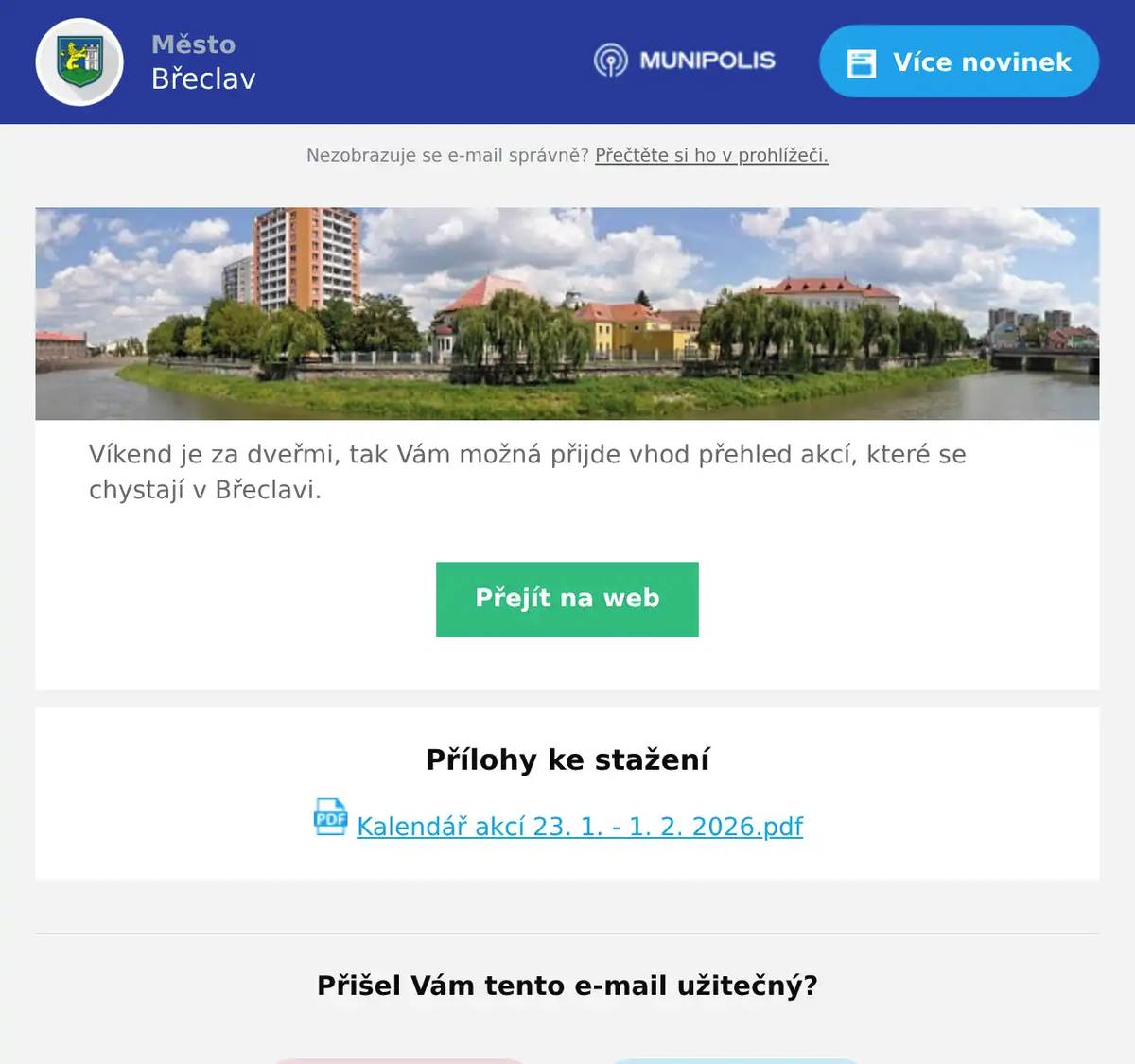 Víkend je za dveřmi, tak Vám možná přijde vhod přehled akcí, které se chystají v Břeclavi.