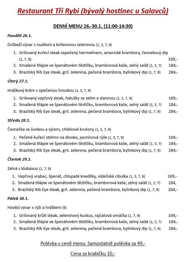 Menu je ke stažení zde: Denní menu 26.1-30.1.pdf Další informace a rezervace:  www.trirybi.cz , https://www.facebook.com/profile.php?id=61578100683514