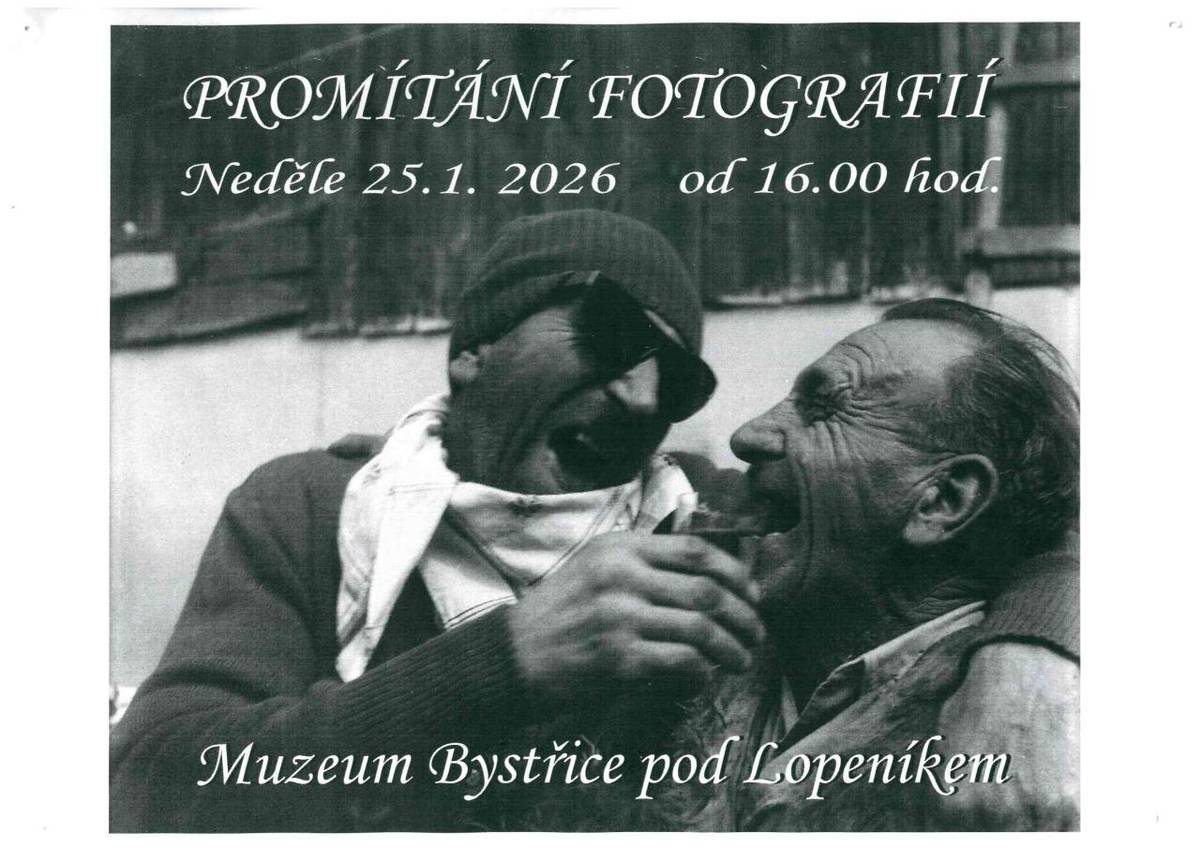 V neděli 25. ledna od 16 hodin bude promítání archivních fotografií p. beníčka v místním muzeu. Všichni jsou srdečně zváni.