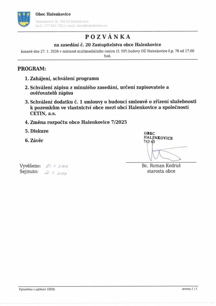 Vážení občané,  zveme Vás na 20. zasedání zastupitelstva obce Halenkovice, které se koná ve úterý 27. ledna od 17.00 hod. na přísálí KD.